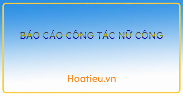 Báo cáo tổng kết công tác nữ công