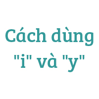 Cách dùng "i" và "y" trong văn bản, hợp đồng