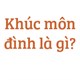 Khúc môn đình là gì?