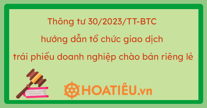 Thông tư 30 về giao dịch trái phiếu doanh nghiệp chào bán riêng lẻ