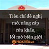 Tiêu chí đề nghị mở, nâng cấp cửa khẩu, lối mở biên giới năm 2024