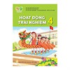 Một trong những quan điểm xây dựng chương trình hoạt động trải nghiệm 4