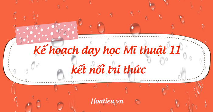 PPCT Mĩ thuật 11 sách Kết nối