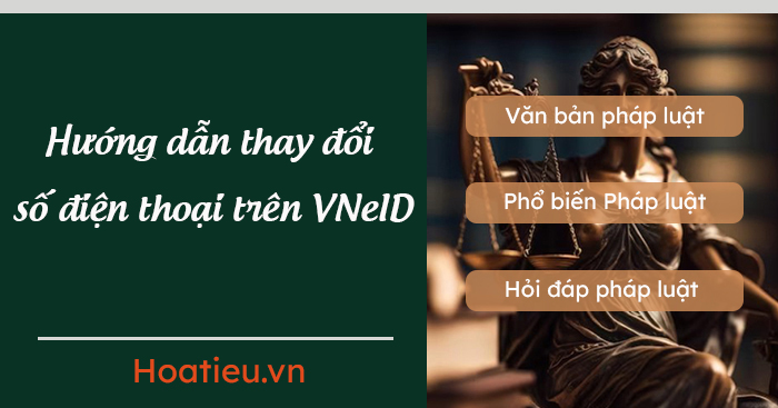 Cách đổi số điện thoại cho tài khoản định danh VNeID