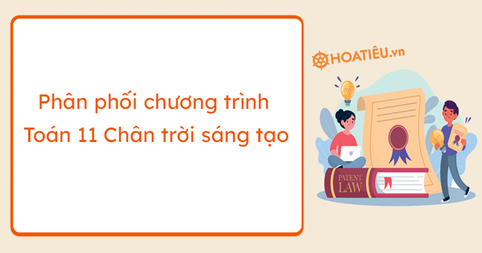 Phân phối chương trình Toán 11 sách Chân trời sáng tạo