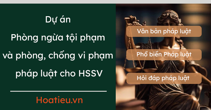 Dự án Phòng ngừa tội phạm và phòng, chống vi phạm pháp luật cho HSSV