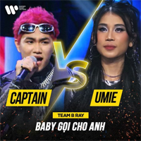 Lời bài hát Baby Gọi Cho Anh (Captain, Umie) Rap Việt 2023