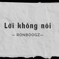 Lời bài hát Lời Không Nói - Ronboogz