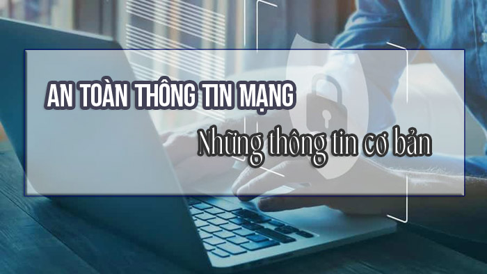 Luật An toàn thông tin mạng đã chính thức có hiệu lực từ khi nào