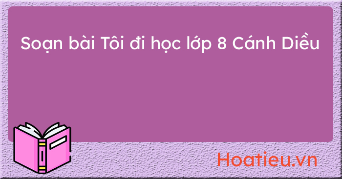 Soạn Văn 8 Cánh Diều tập 1 trang 14