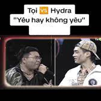 Lời bài hát Yêu Hay Không Yêu - HYDRA, Tọi (Rap Việt mùa 3)