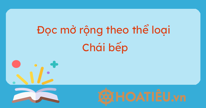 Soạn Đọc mở rộng theo thể loại trang 21 Ngữ văn 8 tập 1 CTST