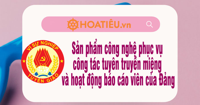 Ứng dụng Thông tin tuyên giáo trên điện thoại di động (App mobile Tuyên giáo) và Trang Thông tin điện tử tổng hợp Báo cáo viên