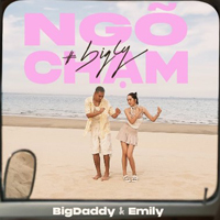 Lời bài hát Ngõ Chạm - BigDaddy, Emily