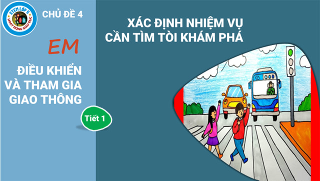 Giáo án STEM lớp 5: Em điều khiển và tham gia giao thông 