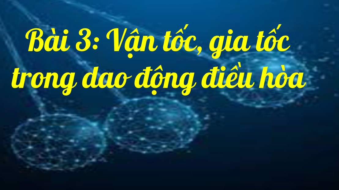 Giáo án PowerPoint Vật lí 11 KNTT bài 3