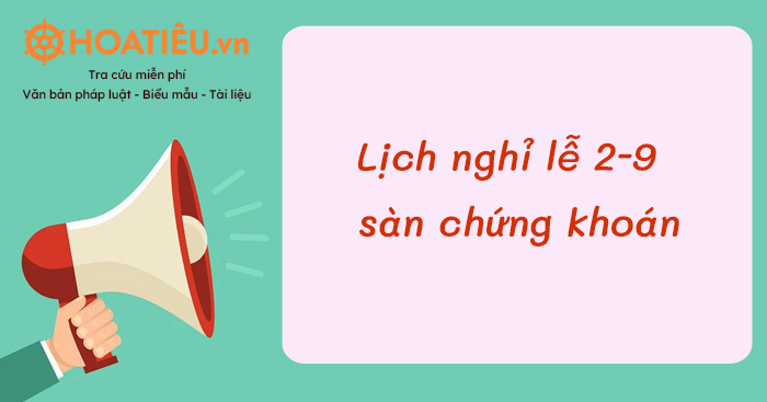 Lịch nghỉ lễ 2 9 chứng khoán