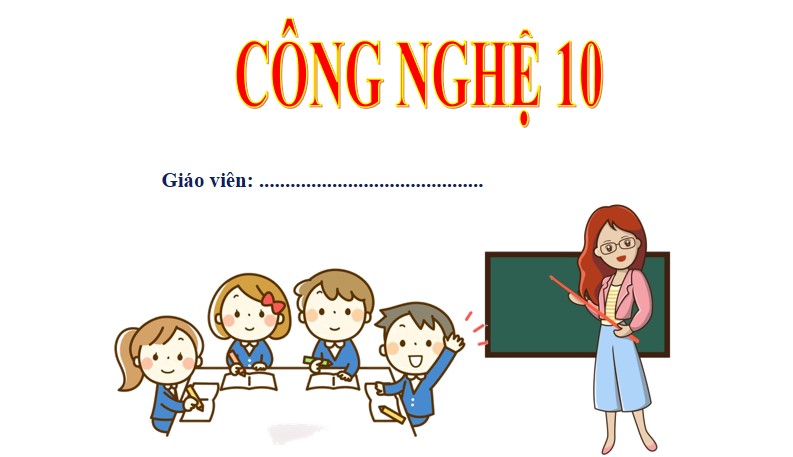 Giáo án PPt Công nghệ 10 KNTT bài 3