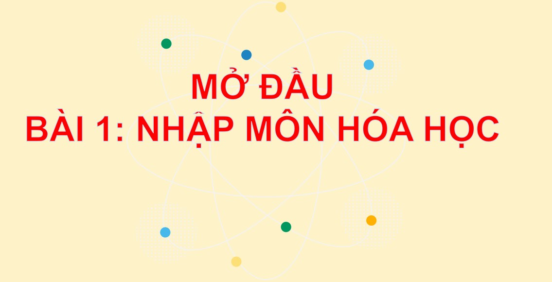 Giáo án PowerPoint Hóa học 10 CTST bài 1