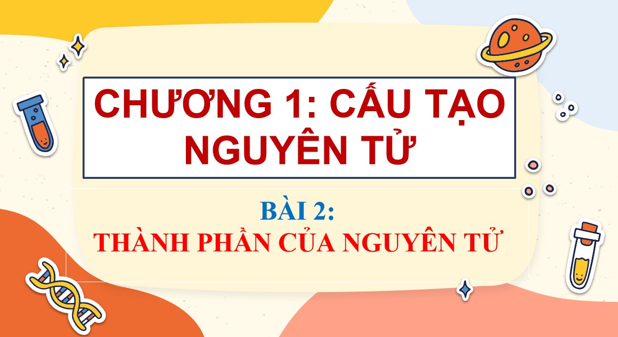 Giáo án PowerPoint Hóa học 10 CTST bài 2