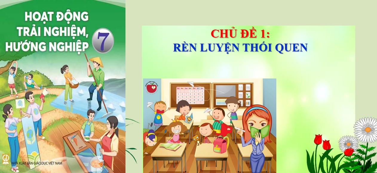 Giáo án PPt Hoạt động trải nghiệm 7 CTST chủ đề 1