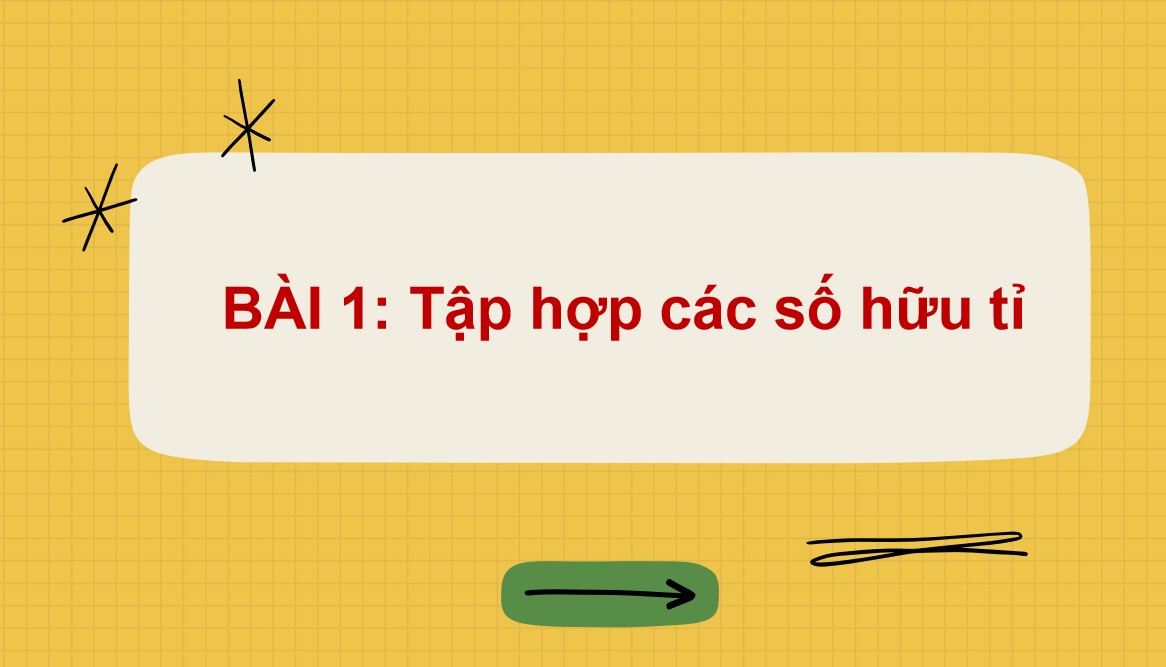 Giáo án PPt Toán 7 Cánh Diều bài 1