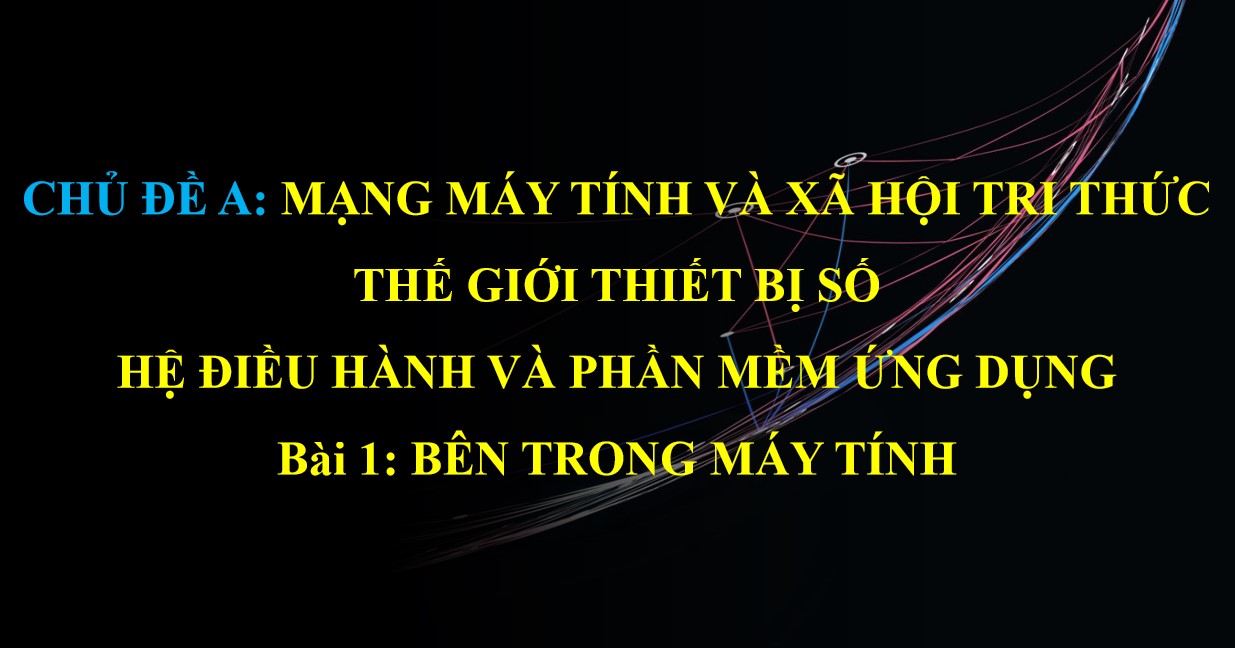 Giáo án PPt Tin học 11 Cánh Diều bài 1