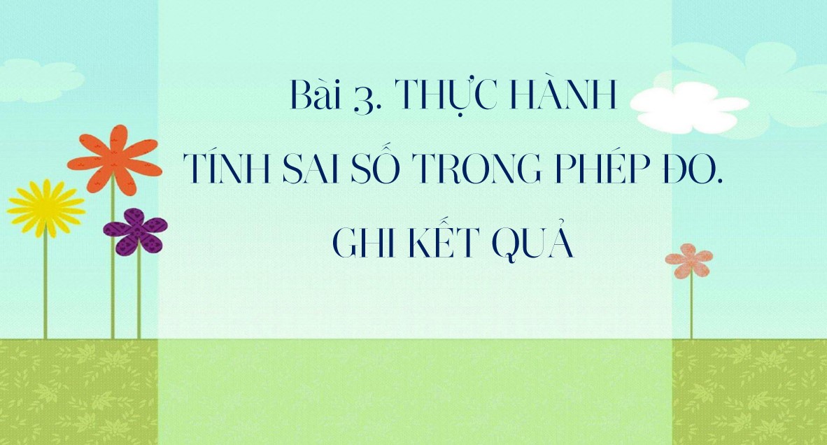 Giáo án PPt Vật lí 10 KNTT bài 3