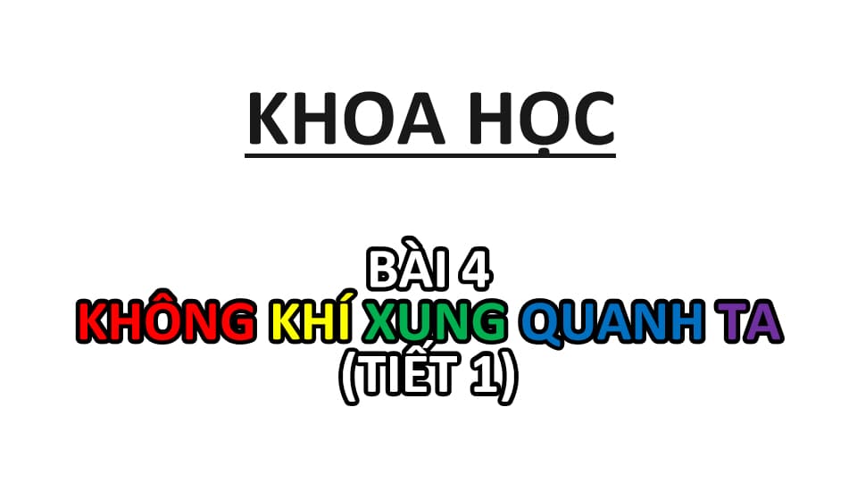 Powerpoint Khoa học 4 Cánh Diều