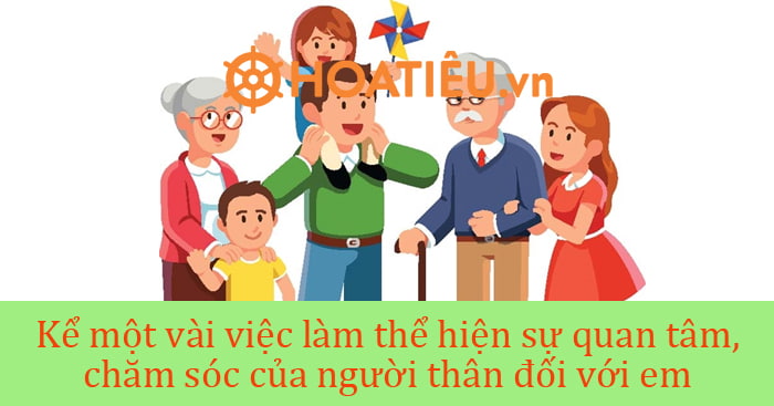 ể một vài việc làm thể hiện sự quan tâm, chăm sóc của người thân đối với em lớp 4