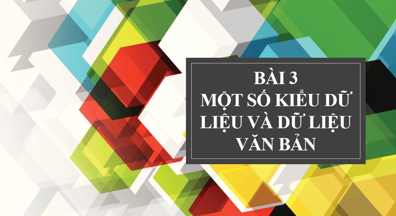 Giáo án PPt Tin học 10 Kết nối tri thức bài 3