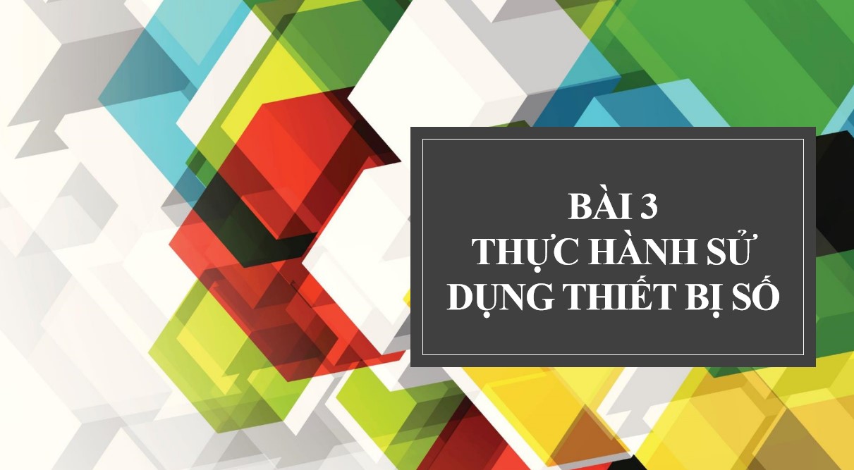 Giáo án PPt Tin học 10 Cánh Diều bài 3