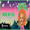 Lời bài hát Make Me Feel (Binz)