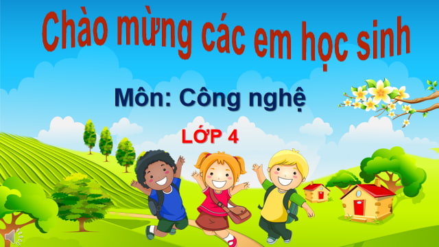 Giáo án Powerpoint Công nghệ 4 sách Cánh Diều 