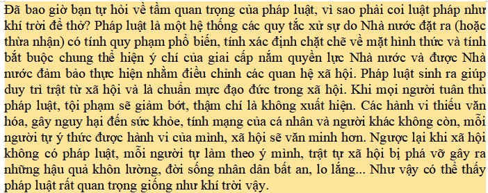 Viết một đoạn văn (khoảng 8 – 10 dòng) để trả lời câu hỏi: Vì sao phải coi luật pháp như khí trời để thở?