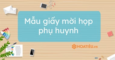 30+ Mẫu giấy mời họp phụ huynh 2024 đẹp nhất (Word, Powerpoint)