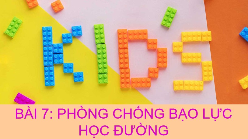 Mẫu Powerpoint Phòng, chống bạo lực học đường GDCD lớp 7 KNTT