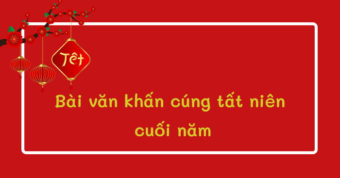 Văn khấn tất niên 30 Tết