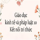 Giáo án PowerPoint Giáo dục kinh tế và pháp luật 10 Kết nối tri thức năm 2024 (thiếu bài 20)