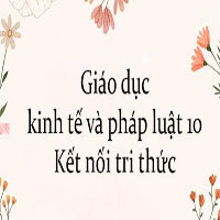 Giáo án PowerPoint Giáo dục kinh tế và pháp luật 10 Kết nối tri thức năm 2024 (thiếu bài 20)