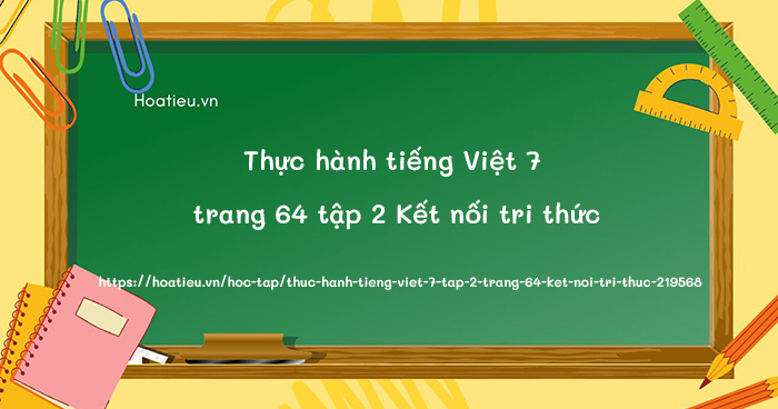 Soạn bài Thực hành tiếng Việt 7 trang 64 KNTT tập 2