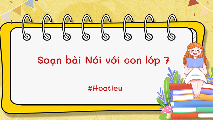 Soạn bài Nói với con