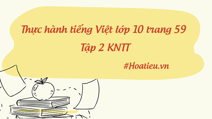Soạn văn trang 59 ngữ văn 10 tập 2 KNTT