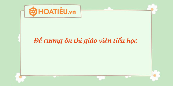 Tài liệu ôn thi viên chức giáo viên tiểu học