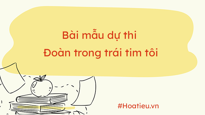 Mẫu bài dự thi Đoàn trong trái tim tôi