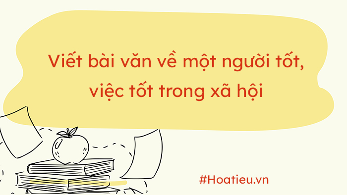 Kể về tấm gương người tốt việc tốt mà em biết