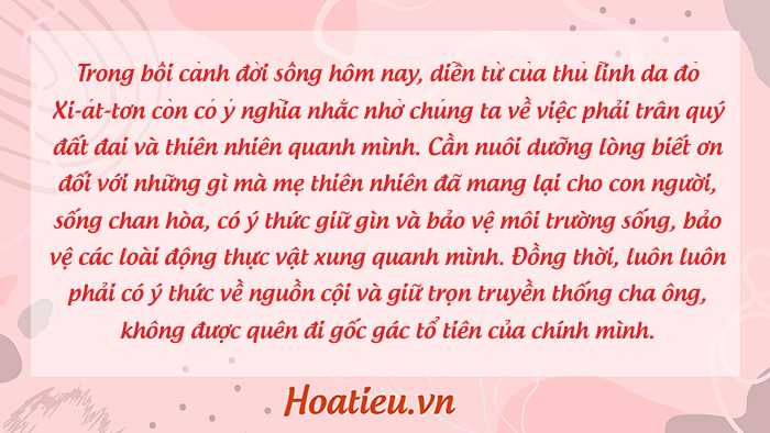 Trong bối cảnh đời sống hôm nay, diễn từ của thủ lĩnh da đỏ Xi-át-tơn còn có ý nghĩa nhắc nhở chúng ta điều gì?