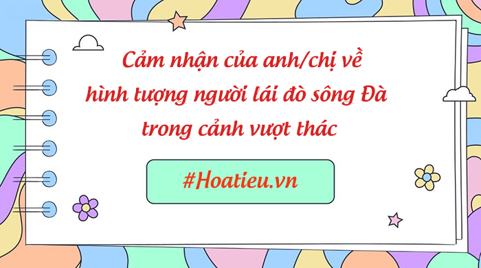 Cảm nhận về cảnh vượt thác của người lái đò
