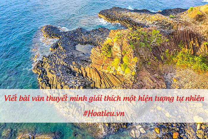 Viết bài văn thuyết minh giải thích một hiện tượng tự nhiên