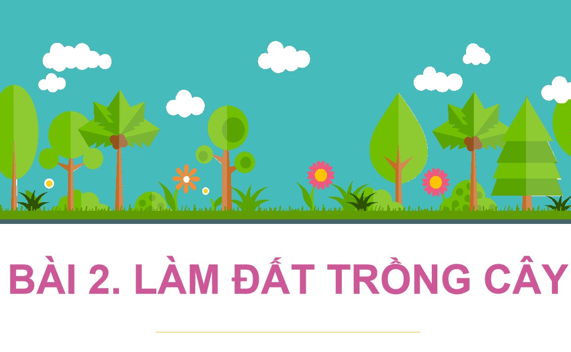 Bài giảng điện tử Công nghệ 7 Kết nối tri thức Bài 2